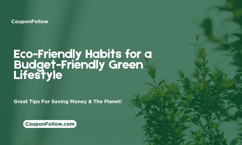 A Budget-Friendly Green Lifestyle: Eco-Friendly Habits