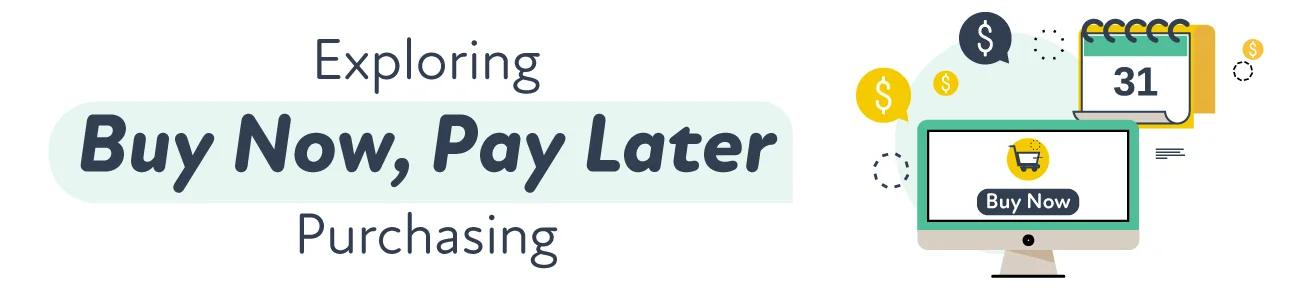The Rise of Buy Now, Pay Later — the practical version