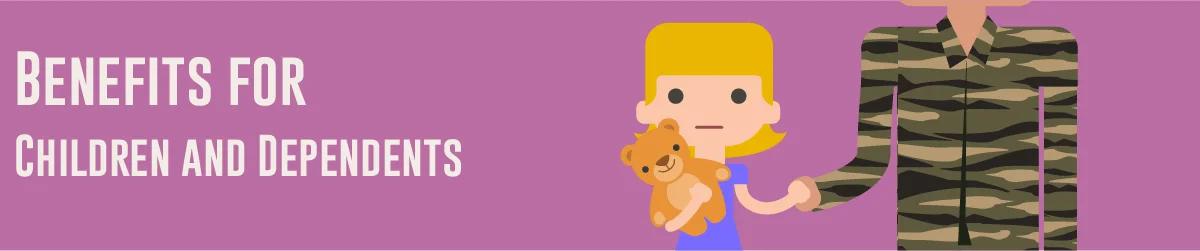 Benefits for Children and Dependents