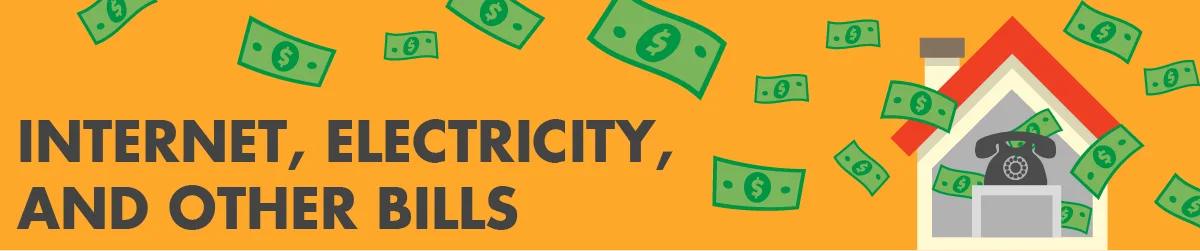 Internet, Electricity, and Other Bills
