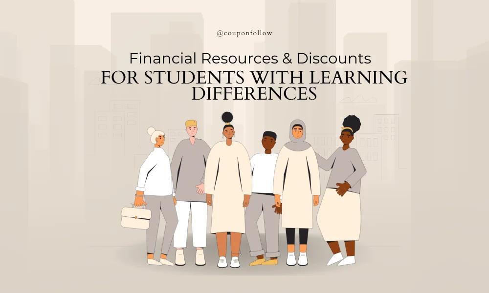 Students with Learning Differences: Financial Resources and Discounts