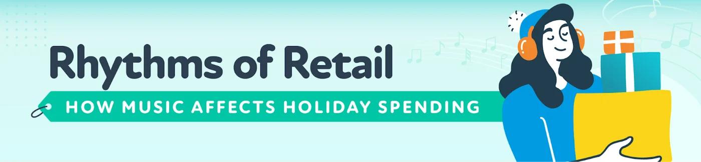 How Music Molds Holiday Spending — Rhythms of Retail