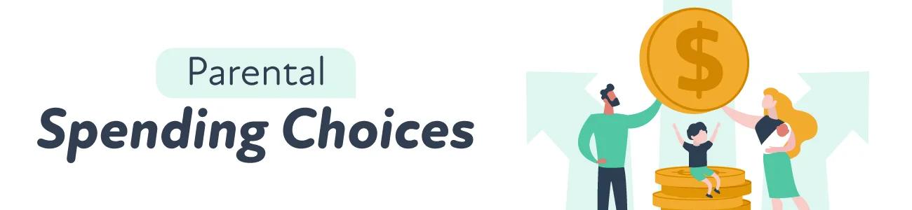 Parental Spending Choices — the practical version