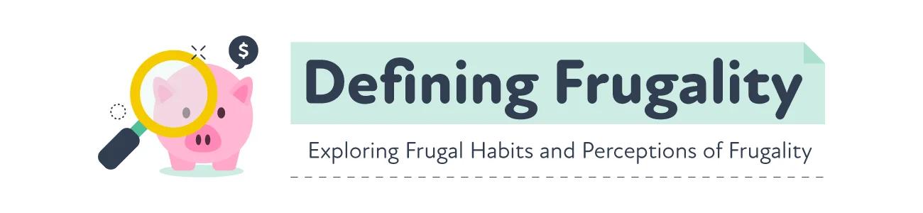 Frugality, the Art of Spending Wisely, Pinching Pennies, and Spending less