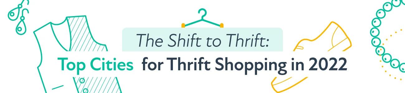 Top Cities to Thrift in 2022 — The Shift to Thrift