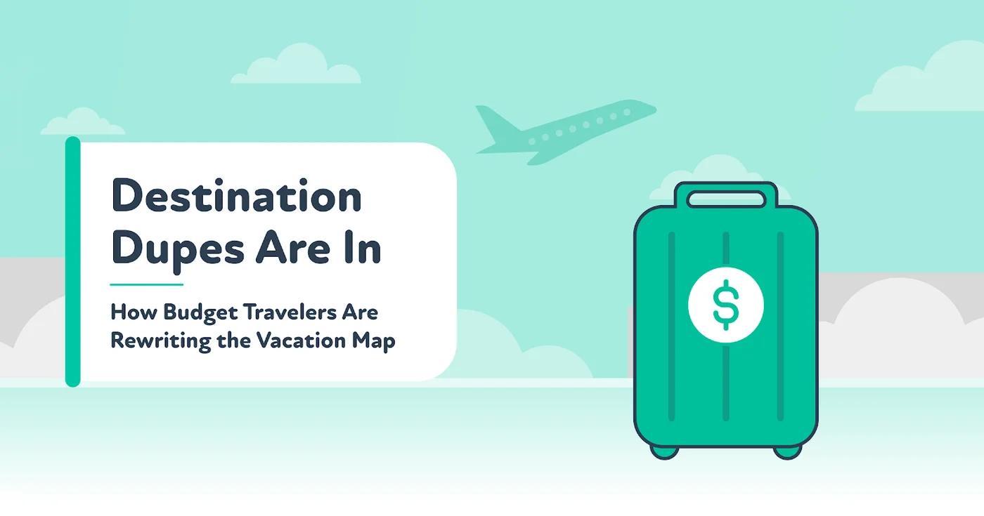 Goodbye Overpriced Getaways, Hello Dreamy Destination Dupes — the practical version