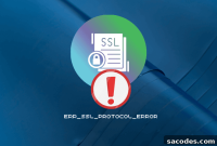 ERR_SSL_PROTOCOL_ERROR: What You Need to Know