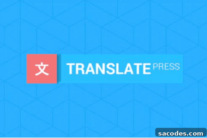 WordPress Multilingual Plugins and Their Key Features 4 translate press wordpress
